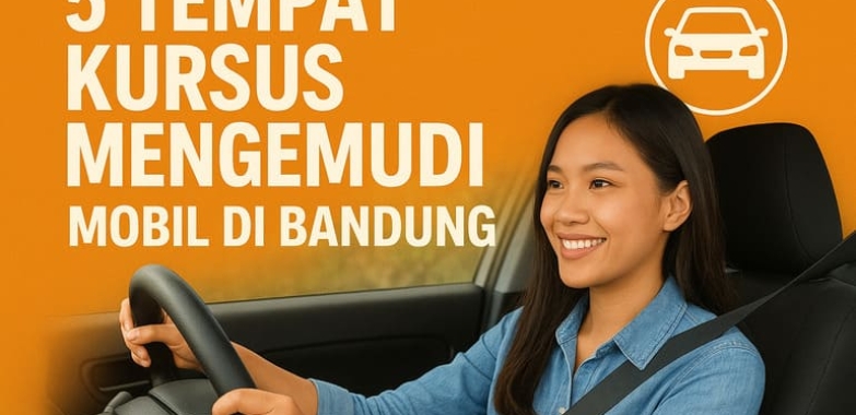 5 Tempat Kursus Mengemudi Mobil di Bandung